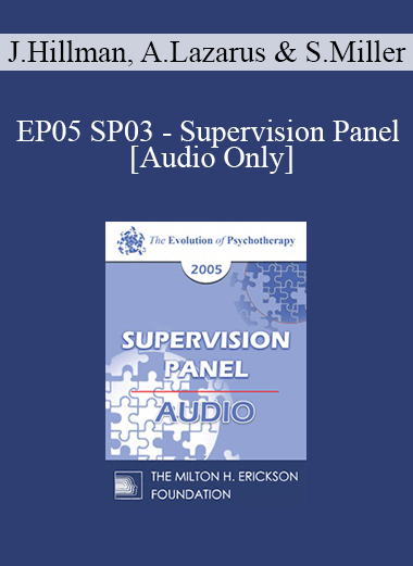 [Audio] EP05 SP03 - Supervision Panel - James Hillman
