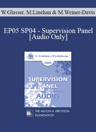 [Audio] EP05 SP04 - Supervision Panel - William Glasser