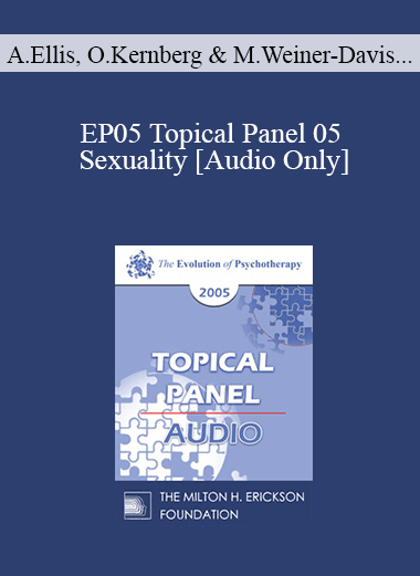 [Audio] EP05 Topical Panel 05 - Sexuality - Albert Ellis