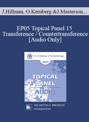 [Audio] EP05 Topical Panel 15 - Transference / Countertransference - James Hillman
