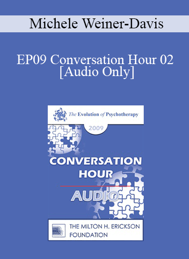 [Audio] EP09 Conversation Hour 02 - Michele Weiner-Davis