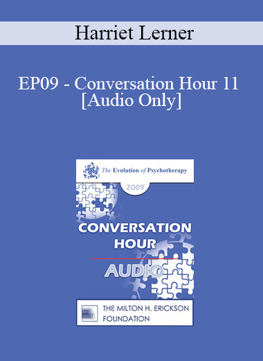 [Audio] EP09 - Conversation Hour 11 - Harriet Lerner