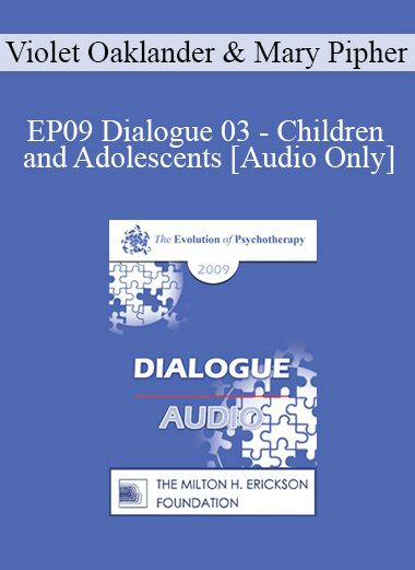 [Audio] EP09 Dialogue 03 - Children and Adolescents - Violet Oaklander
