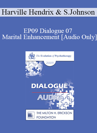 [Audio] EP09 Dialogue 07 - Marital Enhancement - Harville Hendrix