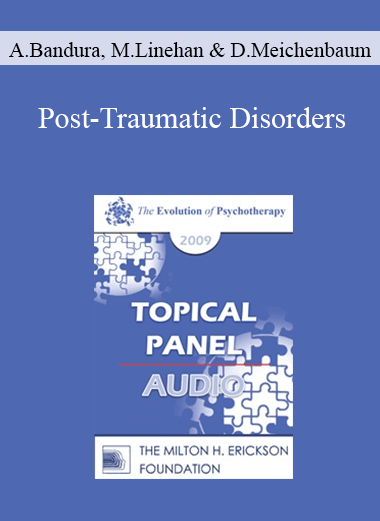 [Audio] EP09 Topical Panel 05 - Post-Traumatic Disorders - Albert Bandura