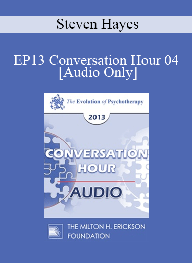 [Audio] EP13 Conversation Hour 04 - Steven Hayes
