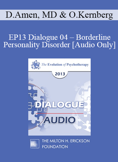 [Audio] EP13 Dialogue 04 - Borderline Personality Disorder - Daniel Amen