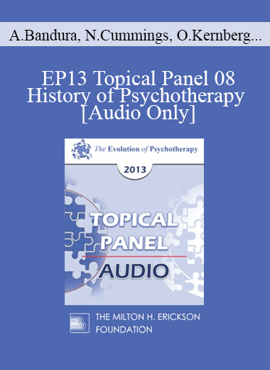[Audio] EP13 Topical Panel 08 - History of Psychotherapy - Albert Bandura