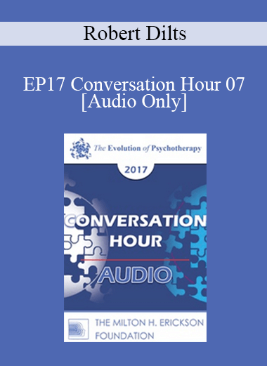 [Audio] EP17 Conversation Hour 07 - Robert Dilts