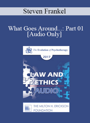 [Audio] EP17 Law & Ethics - What Goes Around...: Part 01 - Steven Frankel