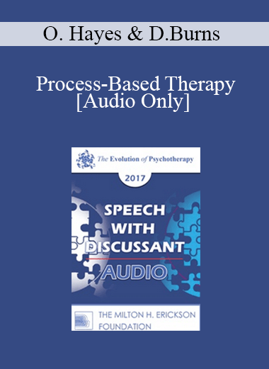 [Audio] EP17 Speech with Discussant 05 - Process-Based Therapy: The Future of Evidence-Based Care - Steven Hayes