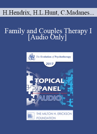 [Audio] EP17 Topical Panel 03 - Family and Couples Therapy I - Harville Hendrix