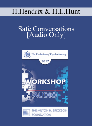 [Audio] EP17 Workshop 03 - Safe Conversations: From the Clinic to the Public to IMAGO - Harville Hendrix