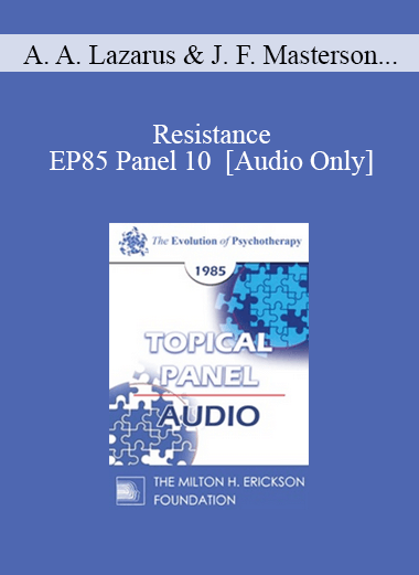 [Audio] EP85 Panel 10 - Resistance - Arnold A. Lazarus