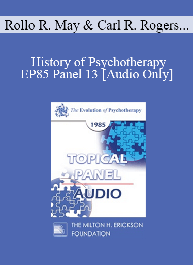 [Audio] EP85 Panel 13 - History of Psychotherapy - Rollo R. May
