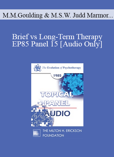 [Audio] EP85 Panel 15 - Brief vs Long-Term Therapy - Mary M. Goulding