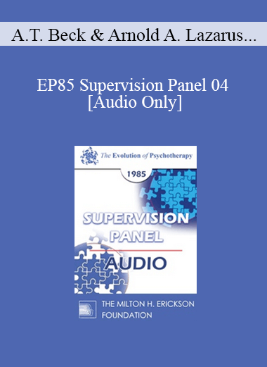 [Audio] EP85 Supervision Panel 04 - Aaron T. Beck