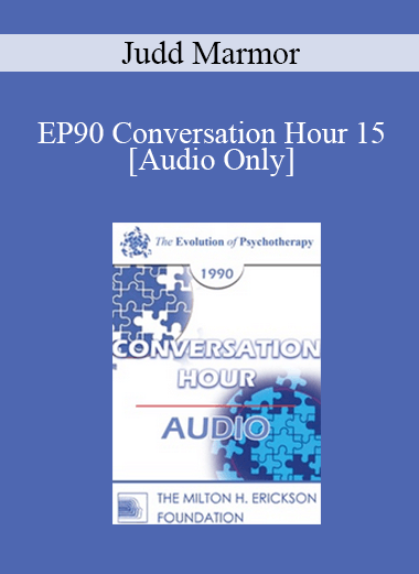 [Audio] EP90 Conversation Hour 15 - Judd Marmor