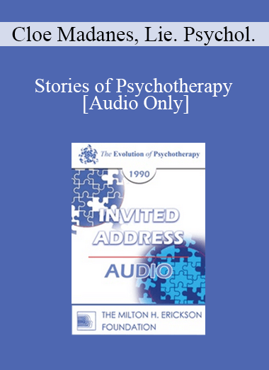 [Audio] EP90 Invited Address 01b - Stories of Psychotherapy - Cloe Madanes
