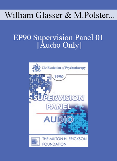 [Audio] EP90 Supervision Panel 01 - William Glasser