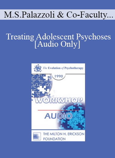 [Audio] EP90 Workshop 02 - Treating Adolescent Psychoses - Mara Selvini Palazzoli