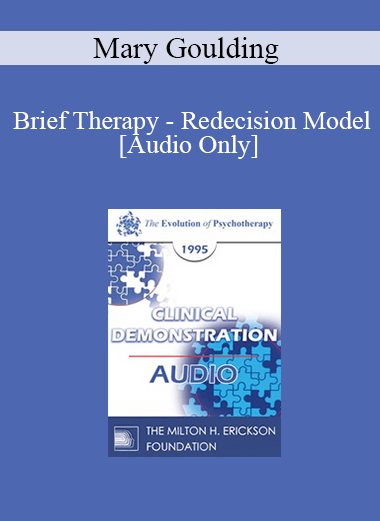 [Audio] EP95 Clinical Demonstration 14 - Brief Therapy - Redecision Model - Mary Goulding