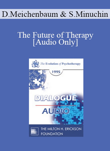 [Audio] EP95 Dialogue 10 - The Future of Therapy - Donald Meichenbaum