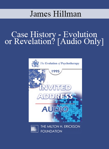 [Audio] EP95 Invited Address 10a - Case History - Evolution or Revelation? - James Hillman