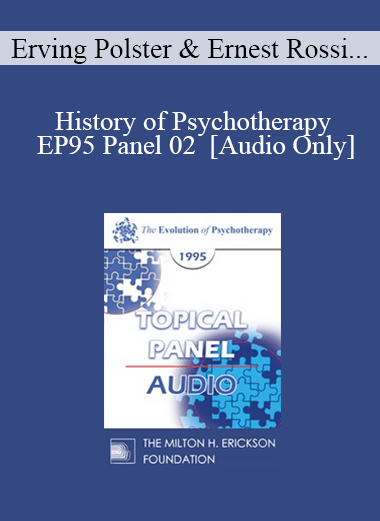 [Audio] EP95 Panel 02 - History of Psychotherapy - Erving Polster