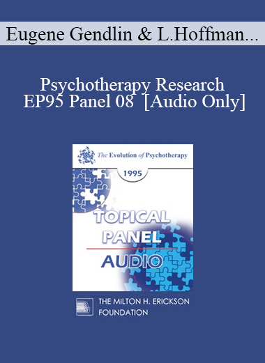 [Audio] EP95 Panel 08 - Psychotherapy Research - Eugene Gendlin