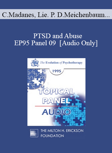 [Audio] EP95 Panel 09 - PTSD and Abuse - Cloe Madanes