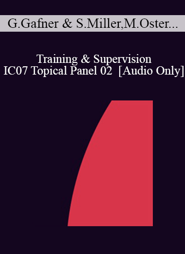 [Audio] IC07 Topical Panel 02 - Training & Supervision - George Gafner