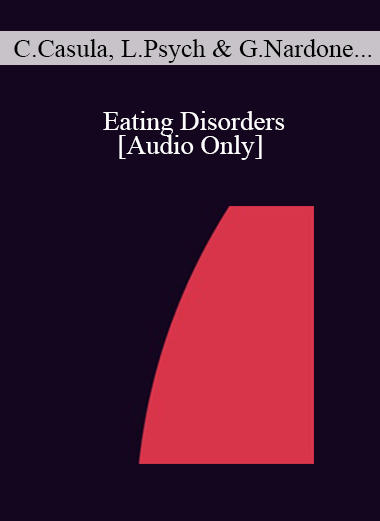 [Audio] IC07 Topical Panel 12 - Eating Disorders - Consuelo Casula