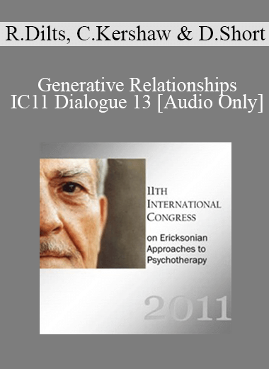 [Audio] IC11 Dialogue 13 - Generative Relationships - Robert Dilts