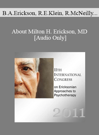 [Audio] IC11 Topical Panel 04 - About Milton H. Erickson