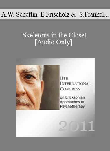 [Audio] IC11 Workshop 13 - Skeletons in the Closet: The Dark Side of Hypnosis - Alan W. Scheflin