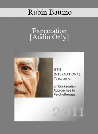 [Audio] IC11 Workshop 15 - Expectation: The Essence of Very Brief Therapy - Rubin Battino
