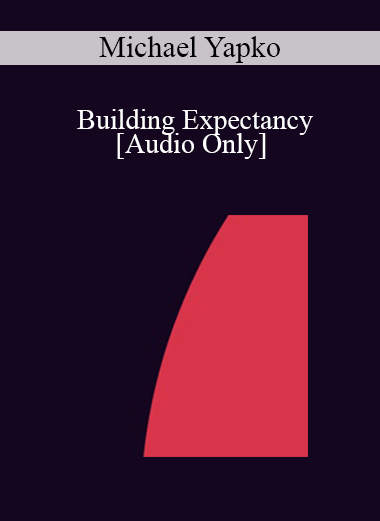 [Audio] IC92 Clinical Demonstration 08 - Building Expectancy - Michael Yapko