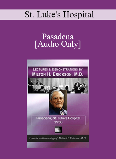[Audio] Lectures & Demonstrations - Pasadena - St. Luke's Hospital