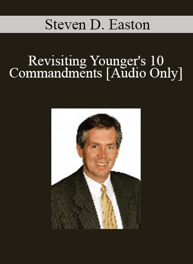 [Audio] Steven D. Easton - Revisiting Younger's 10 Commandments