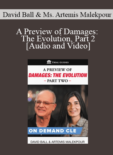 David Ball & Artemis Malekpour - A Preview of Damages: The Evolution
