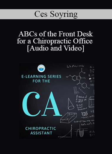 Ces Soyring - ABCs of the Front Desk for a Chiropractic Office