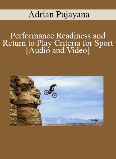 Adrian Pujayana - Performance Readiness and Return to Play Criteria for Sport