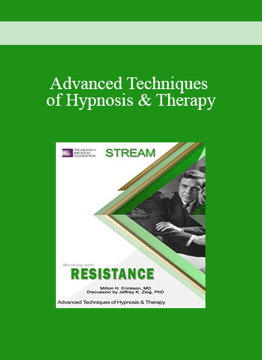 [Audio and Video] Advanced Techniques of Hypnosis & Therapy: Working with Resistance (German)