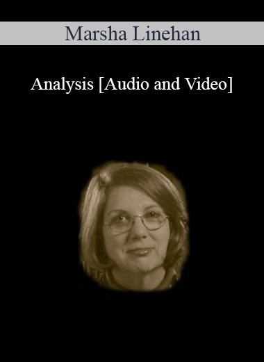[Audio and Video] Analysis - Marsha Linehan