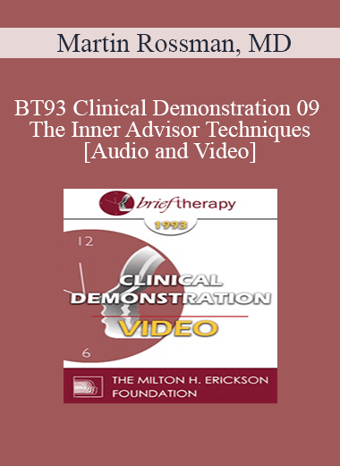 BT93 Clinical Demonstration 09 - The Inner Advisor Techniques - Martin Rossman