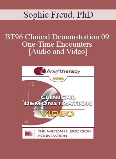 BT96 Clinical Demonstration 09 - One-Time Encounters - Sophie Freud