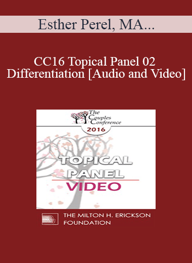 CC16 Topical Panel 02 - Differentiation - Esther Perel