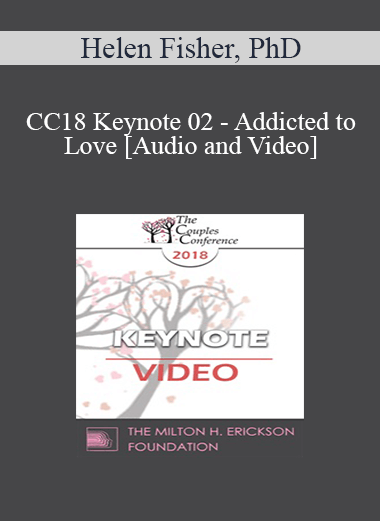 CC18 Keynote 02 - Addicted to Love - Helen Fisher