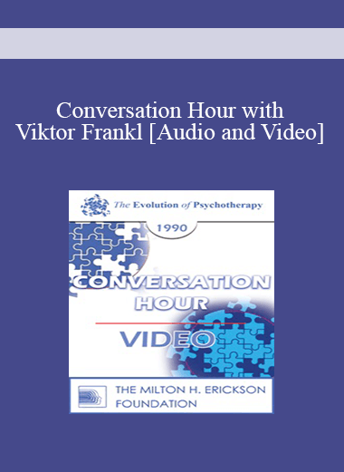 Viktor Frankl - Conversation Hour